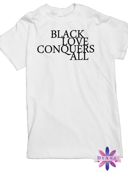 Black Love Conquers All Shirt