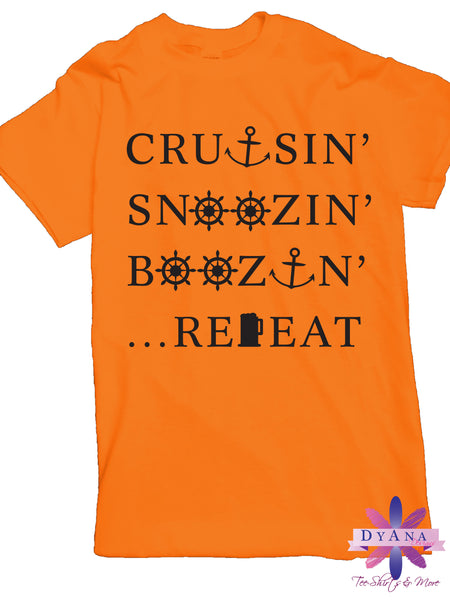 Cruisin' Snoozin' Boozin' Repeat Cruise Shirt