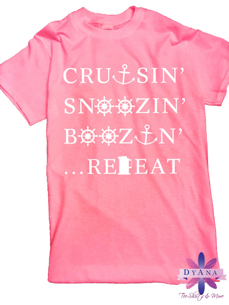 Cruisin' Snoozin' Boozin' Repeat Ladies Cruise Shirt