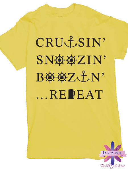 Cruisin' Snoozin' Boozin' Repeat Cruise Shirt