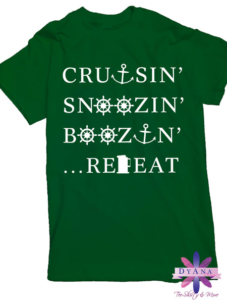 Cruisin' Snoozin' Boozin' Repeat Cruise Shirt