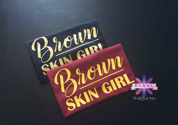 Brown Skin Girl Shirt