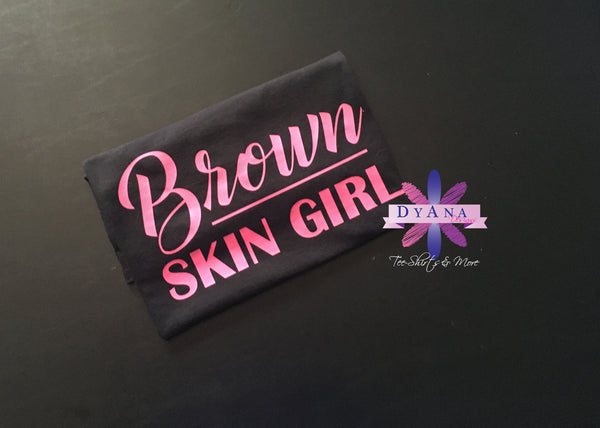 Brown Skin Girl Shirt