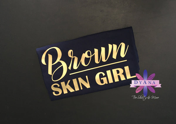 Brown Skin Girl Shirt