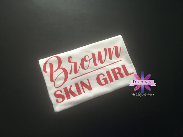 Brown Skin Girl Shirt