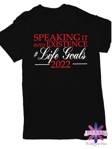 2022 Speaking It Into Existence Shirt