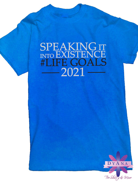 2022 Speaking It Into Existence Shirt