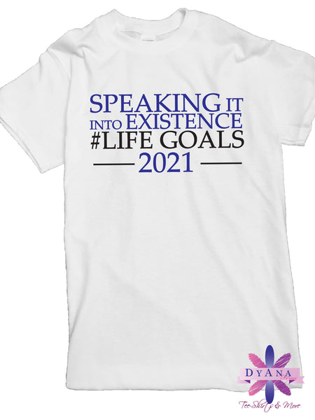 2022 Speaking It Into Existence Shirt