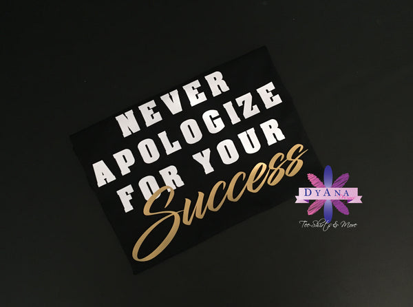 YOUTH - Never Apologize For Your Success Shirt