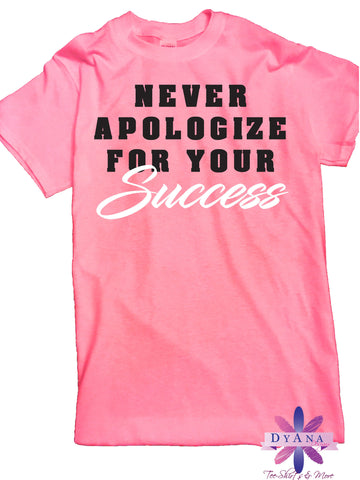 YOUTH - Never Apologize For Your Success Shirt