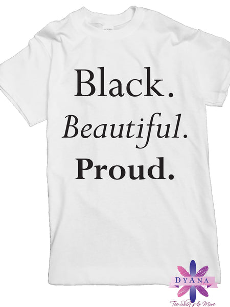 Black Beautiful Proud Shirt