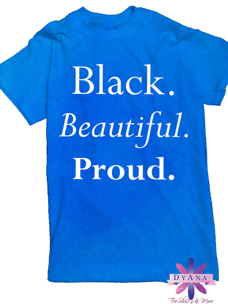 Black Beautiful Proud Shirt