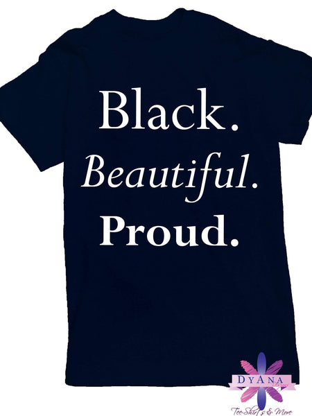 Black Beautiful Proud Shirt